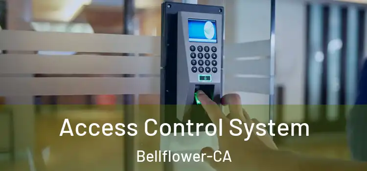  Access Control System Bellflower-CA