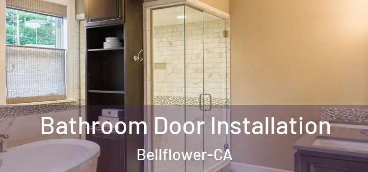 Bathroom Door Installation Bellflower-CA