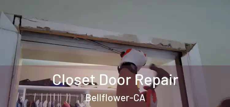  Closet Door Repair Bellflower-CA