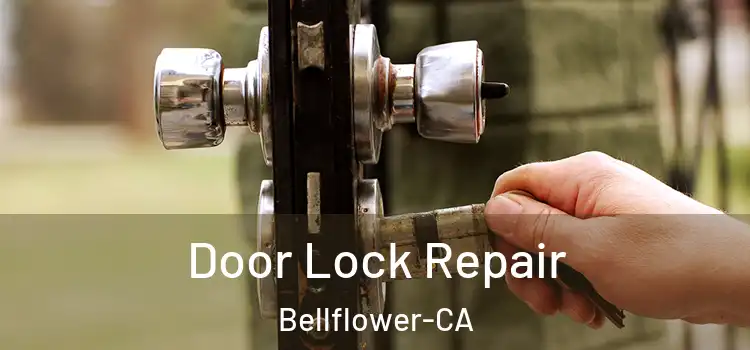  Door Lock Repair Bellflower-CA