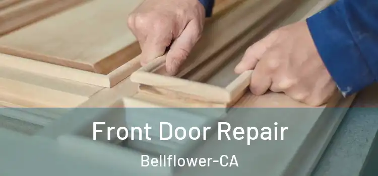  Front Door Repair Bellflower-CA
