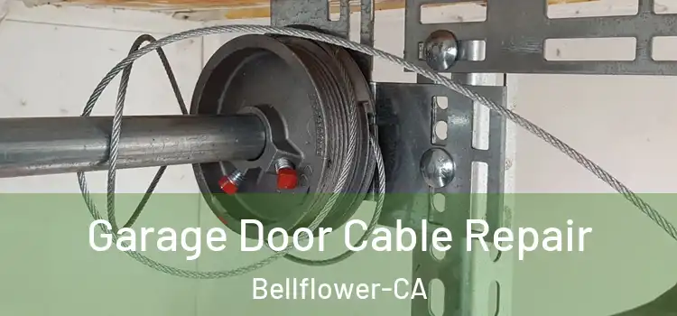 Garage Door Cable Repair Bellflower-CA