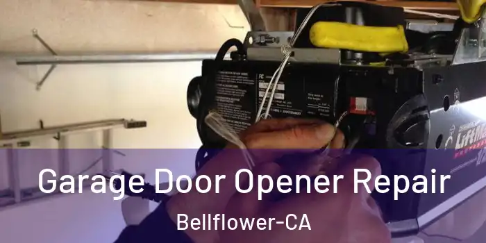  Garage Door Opener Repair Bellflower-CA