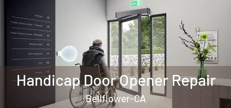  Handicap Door Opener Repair Bellflower-CA