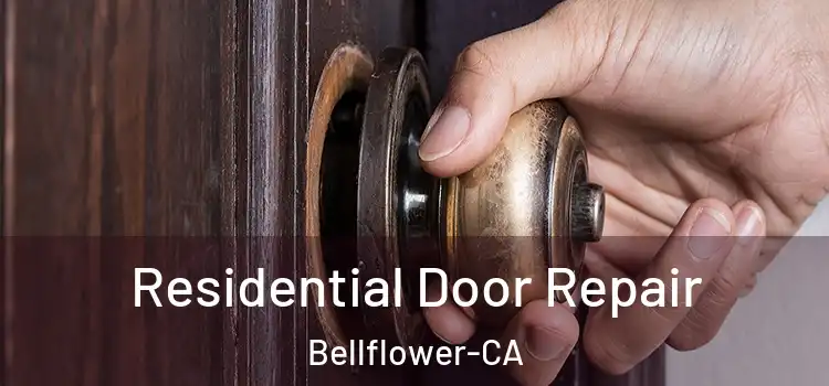  Residential Door Repair Bellflower-CA